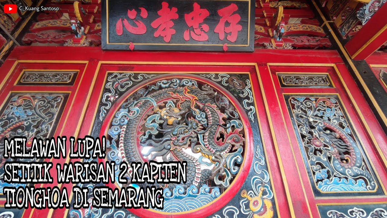 MELAWAN LUPA! SETITIK WARISAN DUA KAPITEN TIONGHOA SEMARANG || TAN TIANG TJING & BHE ING TJOE