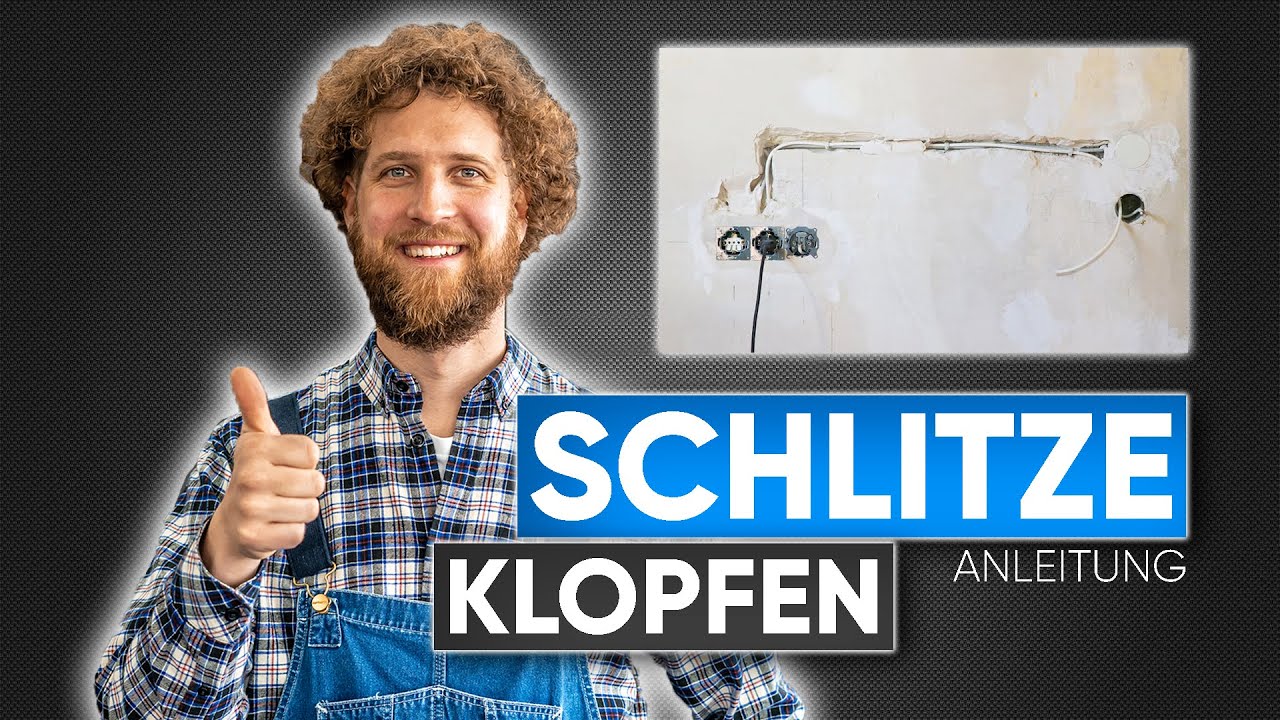 SCHLITZE klopfen / fr&auml;sen / schlagen f&uuml;r Elektroleitungen (Anleitung)
