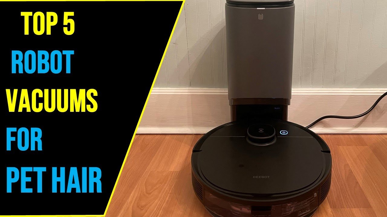 ✅Top 5 Best Robot Vacuums For Pet Hair 2026 - Reviews