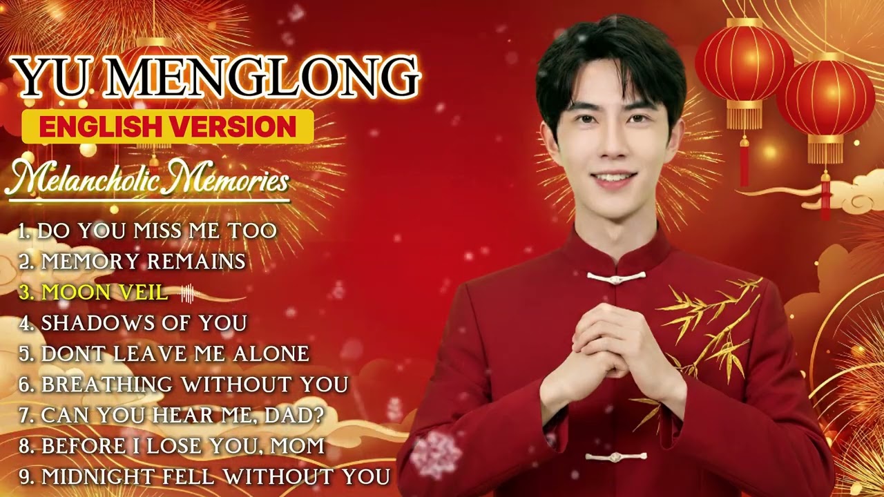 YU MENGLONG Sad Songs Playlist | The Most Emotional Songs of 2026 in Memory of Alan Yu Menglong 😭🥀