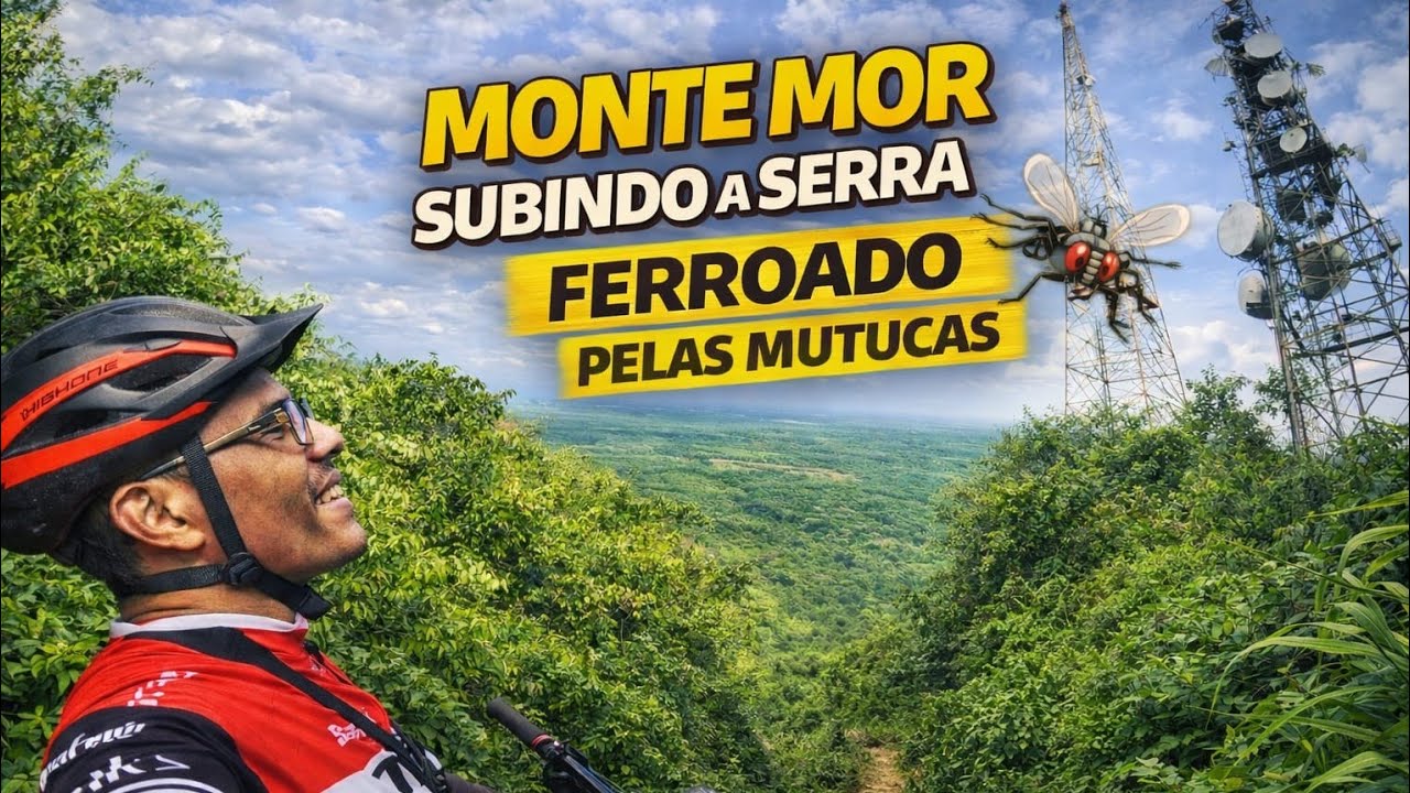MONTE MOR - SUBINDO A SERRA FERROADO PELAS MUTUCAS 