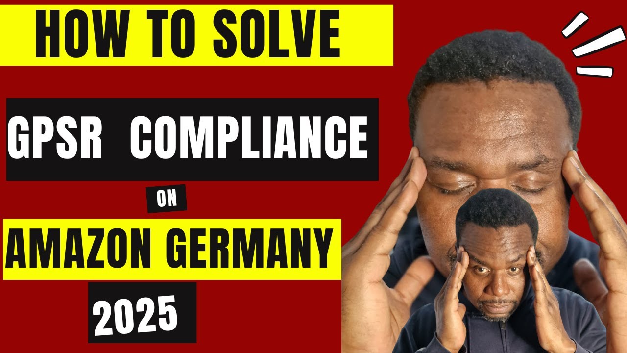 GPSR AMAZON SELLER | WHAT YOU NEED TO DO | GENERAL PRODUCT SAFETY REGULATION FOR AMAZON EU SELLERS