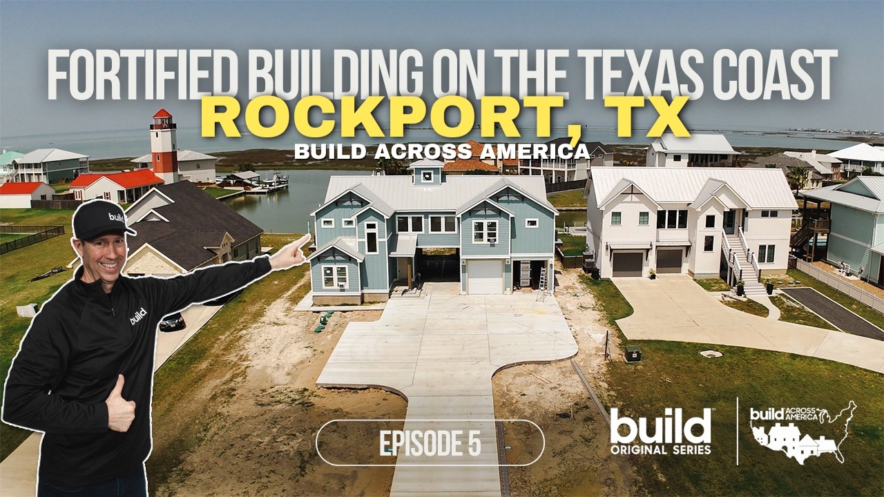 Build Across America | Episode 5 - FORTIFIED Building on the Texas Coast