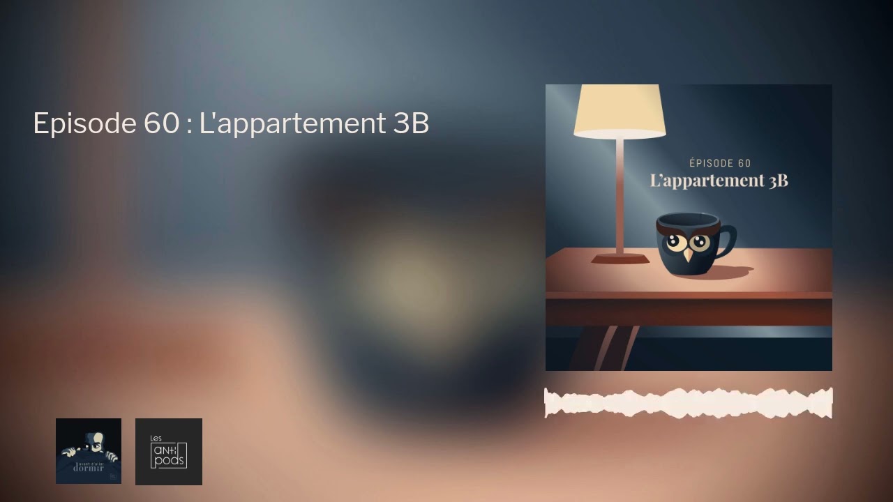 Avant d'aller dormir - Episode 60 : L'appartement 3B