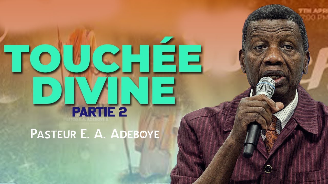 MESSAGE DU PASTEUR E. A. ADEBOYE EN FRANCAIS || CULTE DU SAINT-ESPRIT AVRIL 2023, PARTIE 2