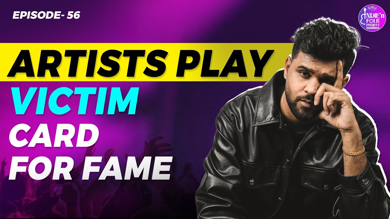 Most artists play the victim card for fame Ft. Karma | Indie'N Folk Project #hiphop #musicpodcast