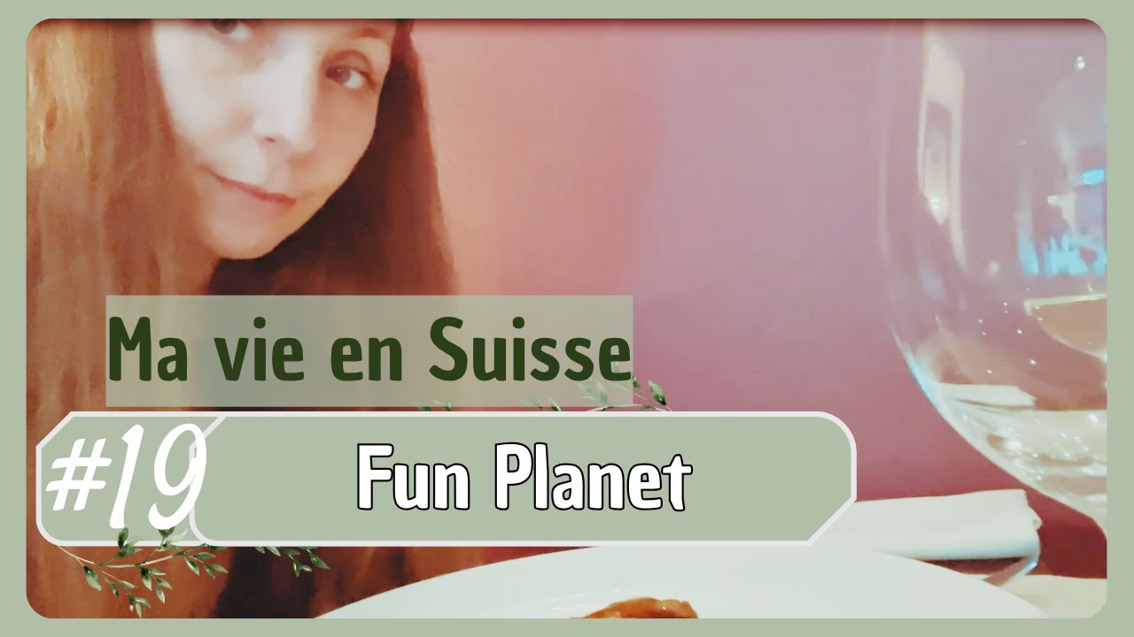 #19 Un tour à Fun Planet