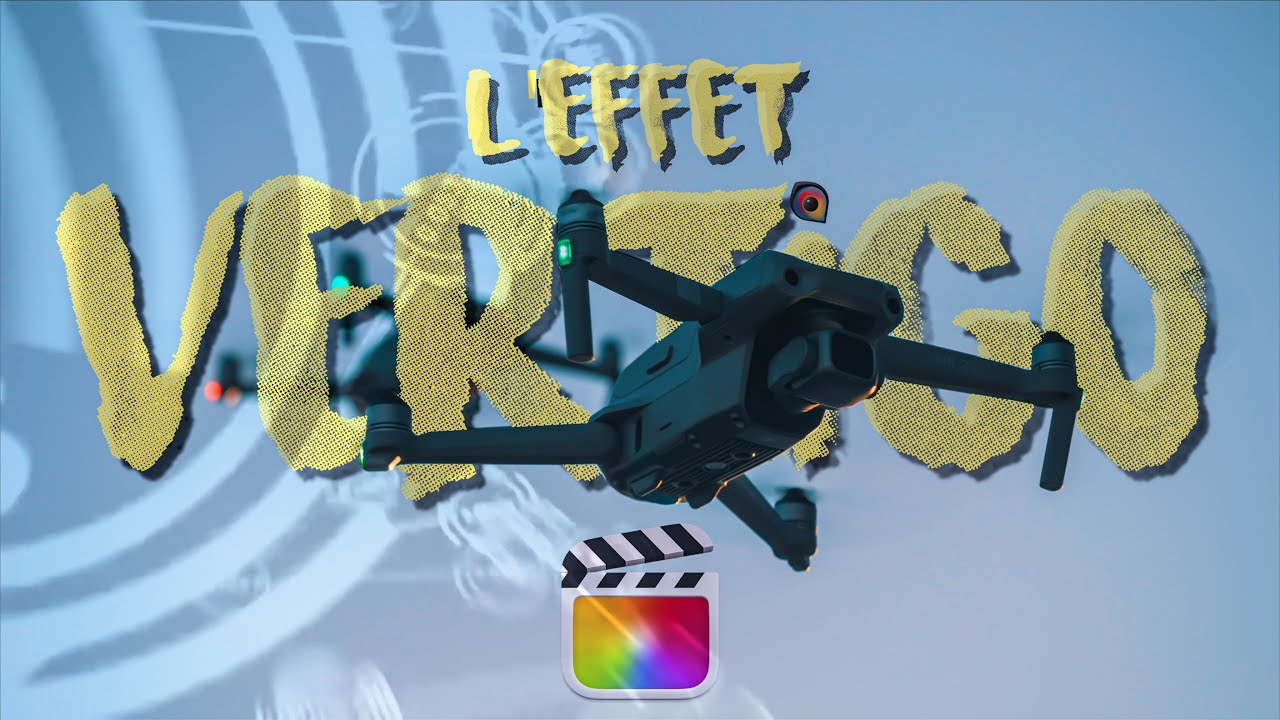 L'EFFET VERTIGO une Technique VIDÉO VERTIGINEUSE