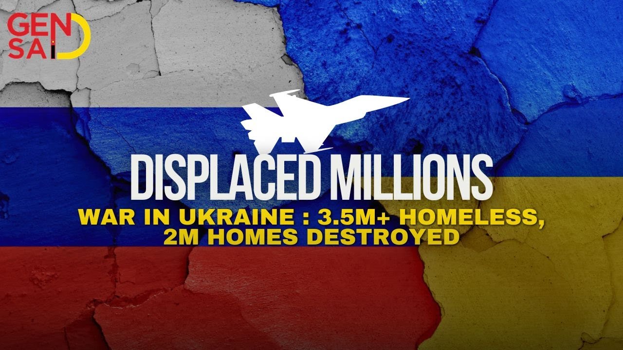 The Ukraine War: The Harsh Reality of Displacement and Destruction