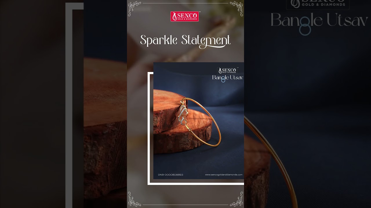 Sparkle Statement | Bangle Utsav | Senco Gold And Diamonds