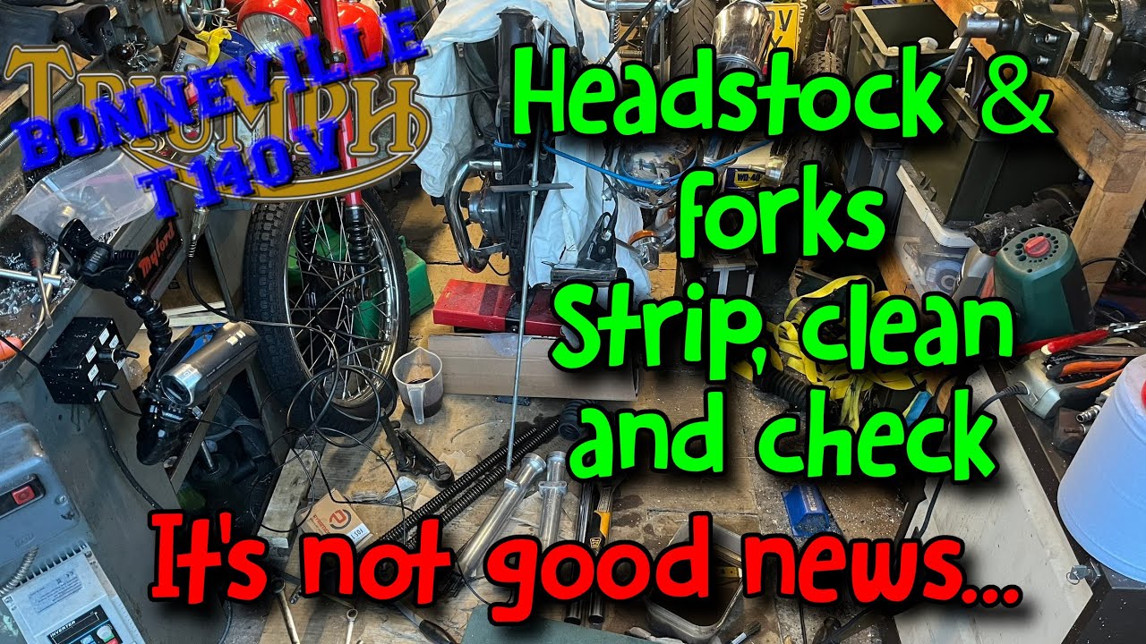 Triumph Bonneville T140 - Headstock Bearings and Forks Strip, Clean and Check