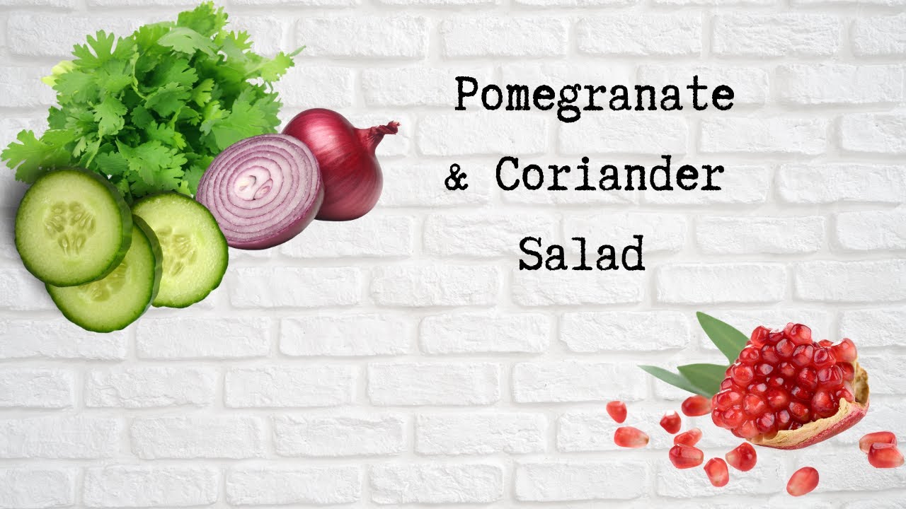 Coriander and Pomegranate salad| Recipe