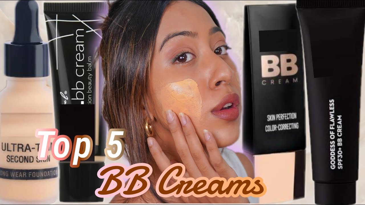Top 5 BB Creams in India | Most Natural looking and Skin Like