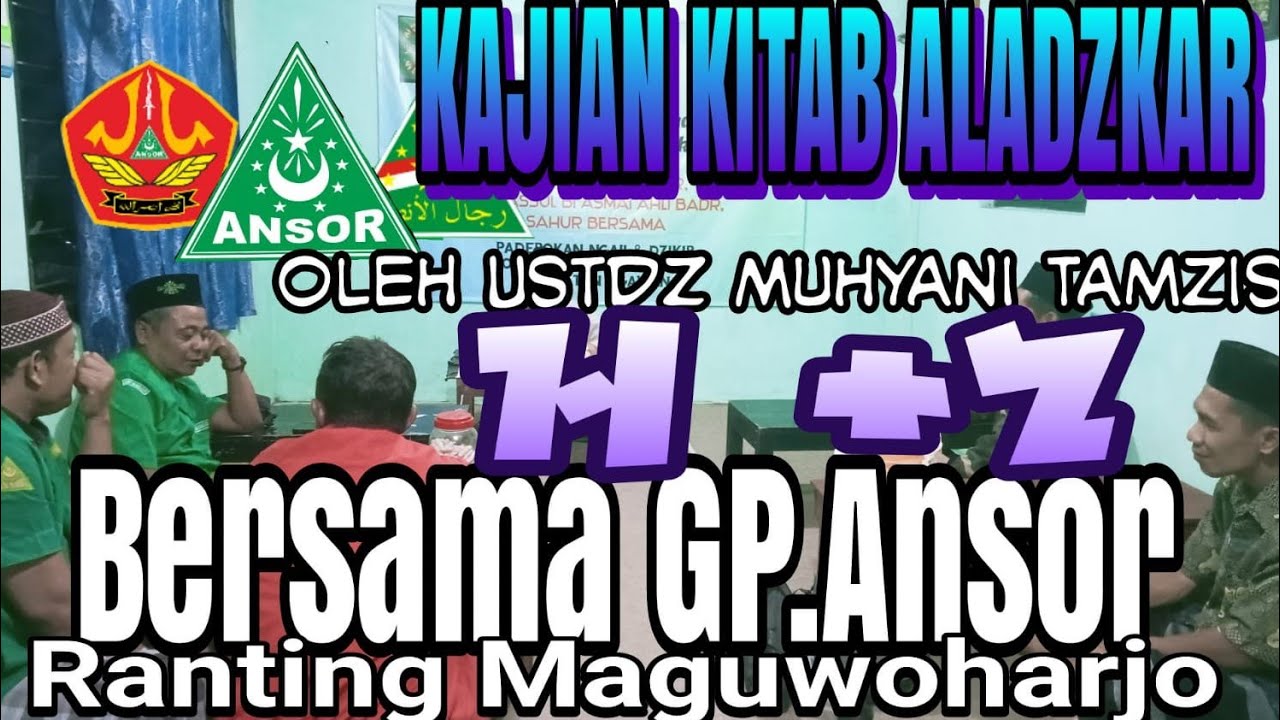 Kajian Kitab AlAdzkar H+8 // Bersaama GP Ansor Ranting Maguwoharjo