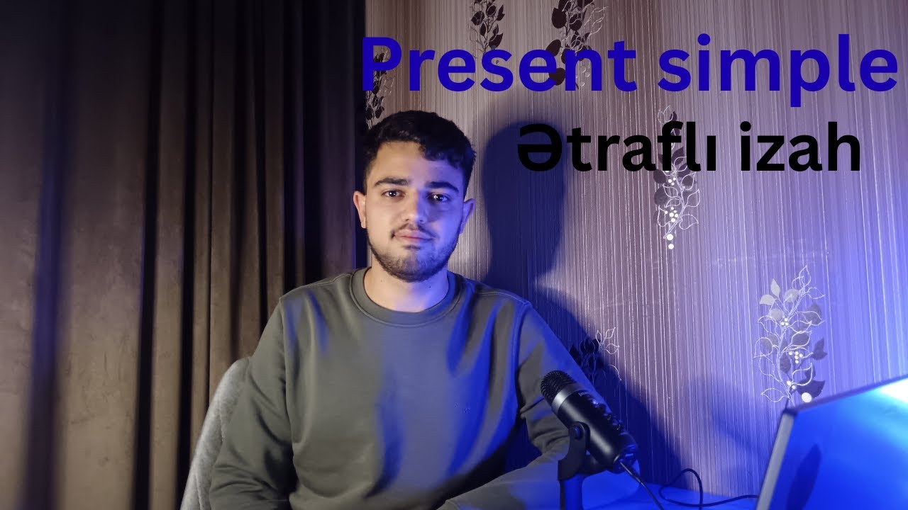 Present Simple Tense – İndiki Sadə Zaman