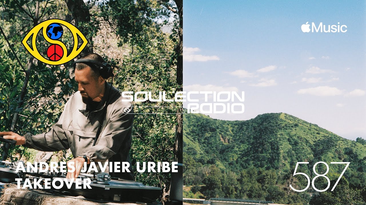 Soulection Radio Show #587 (Andres Javier Uribe Takeover)