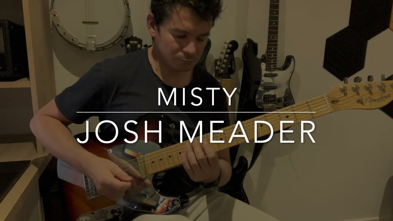 Misty - Josh Meader guitar cover