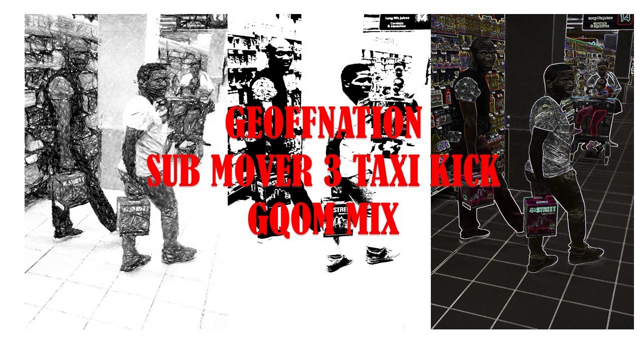 Geoffnation Sub Mover 3 Taxi Kick Gqom Mix [Le Legion Muziiq x Junior Boi x TLc]