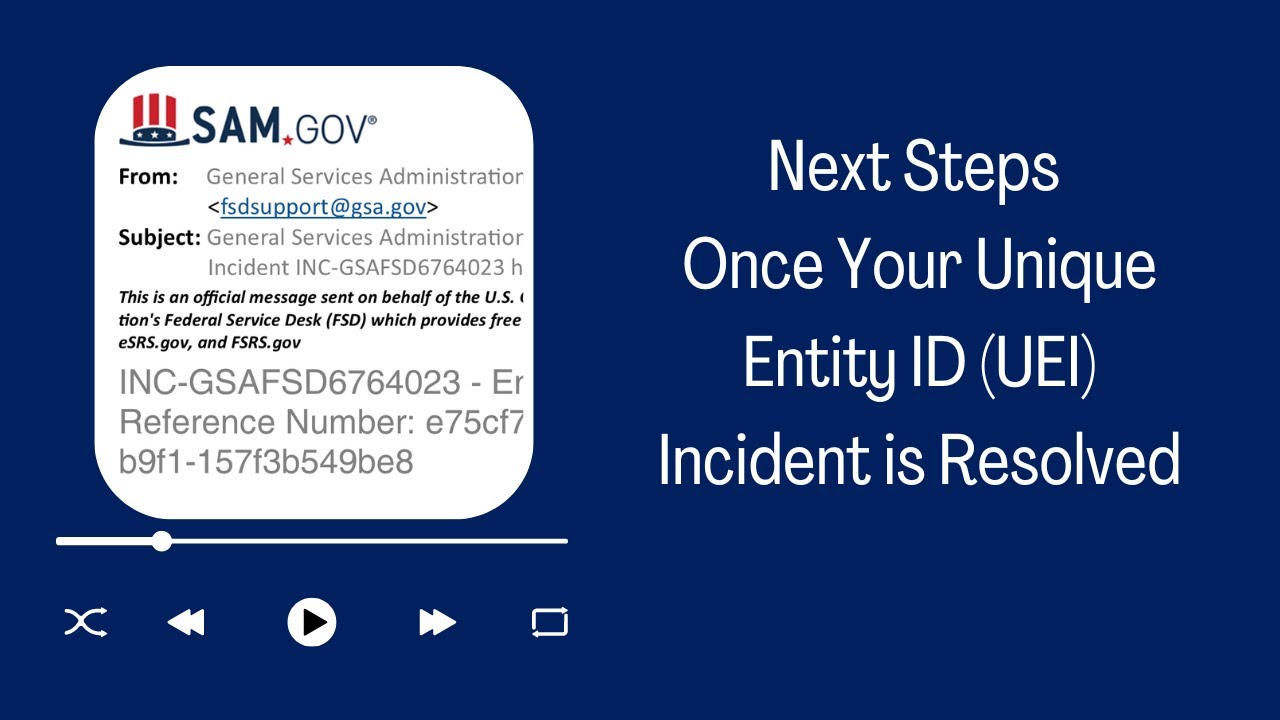 Next Steps Once Your Unique Entity ID (UEI) Incident is Updated or Resolved