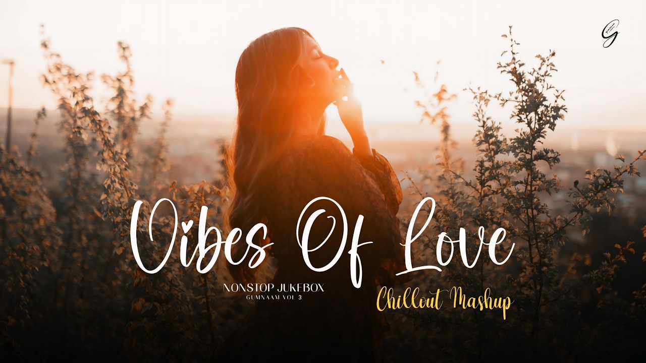 Vibes Of Love  - Mashup 2 | Arijit Singh | Nonstop Jukebox | Tum Hi Ho, Phir Aur Kya Chahiye | 4K