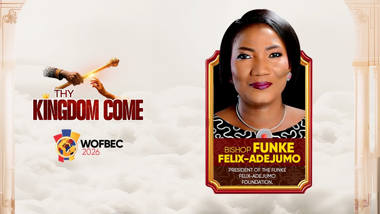 BISHOP FUNKE FELIX-ADEJUMO || 2ND SESSION || WOFBEC 2026 || THY KINGDOM COME || 7TH JAN 2026