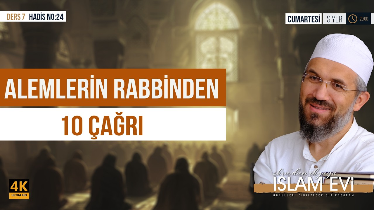 Alemlerin Rabbinden 10 &Ccedil;ağrı | Hadis Dersleri - 7 (24) | İhsan Şenocak