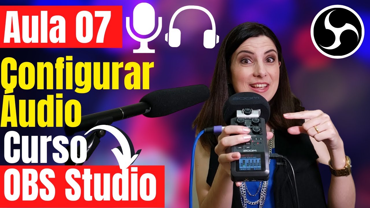 🎤Como Configurar e Sincronizar o Áudio na Live Tirar Atraso na Imagem -Aula 07 Curso OBS Studio 2021