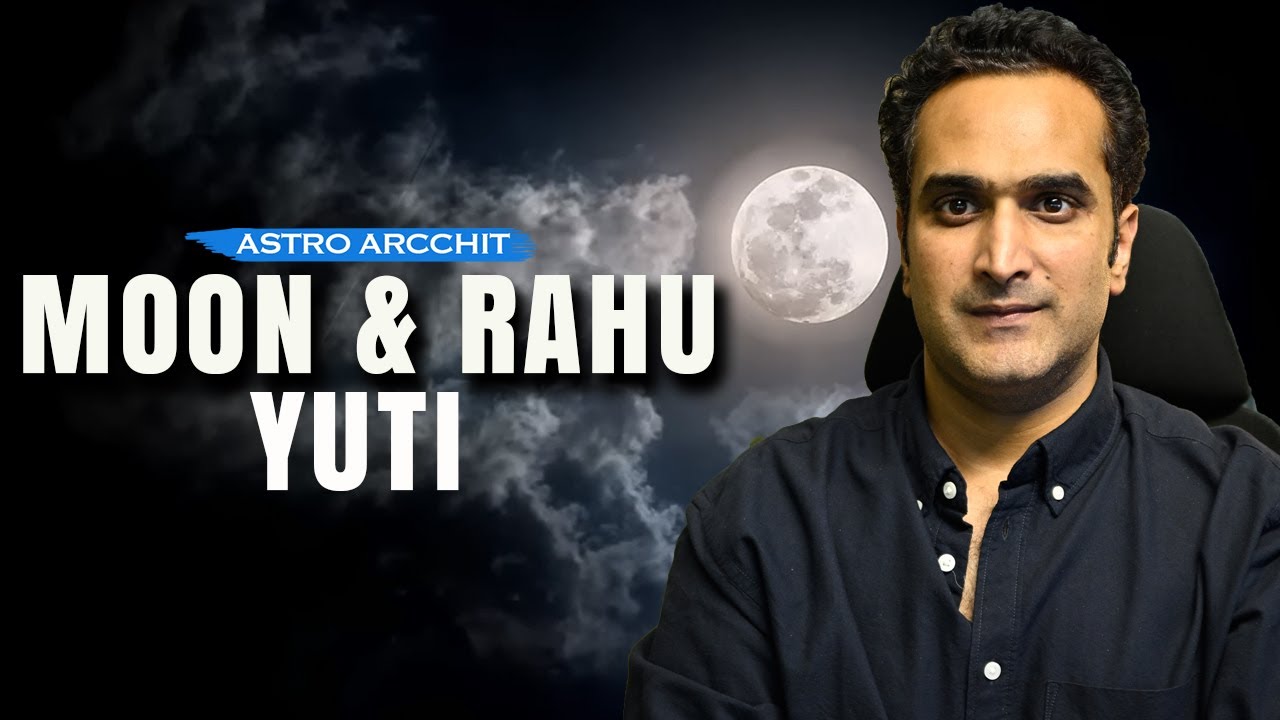 Moon Rahu Yuti in Astrology | Mental Confusion, Anxiety & Powerful Results Explained | Astro Arcchit