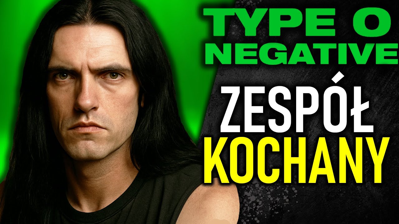 TYPE O NEGATIVE - DLACZEGO WSZYSCY ICH KOCHAJĄ?