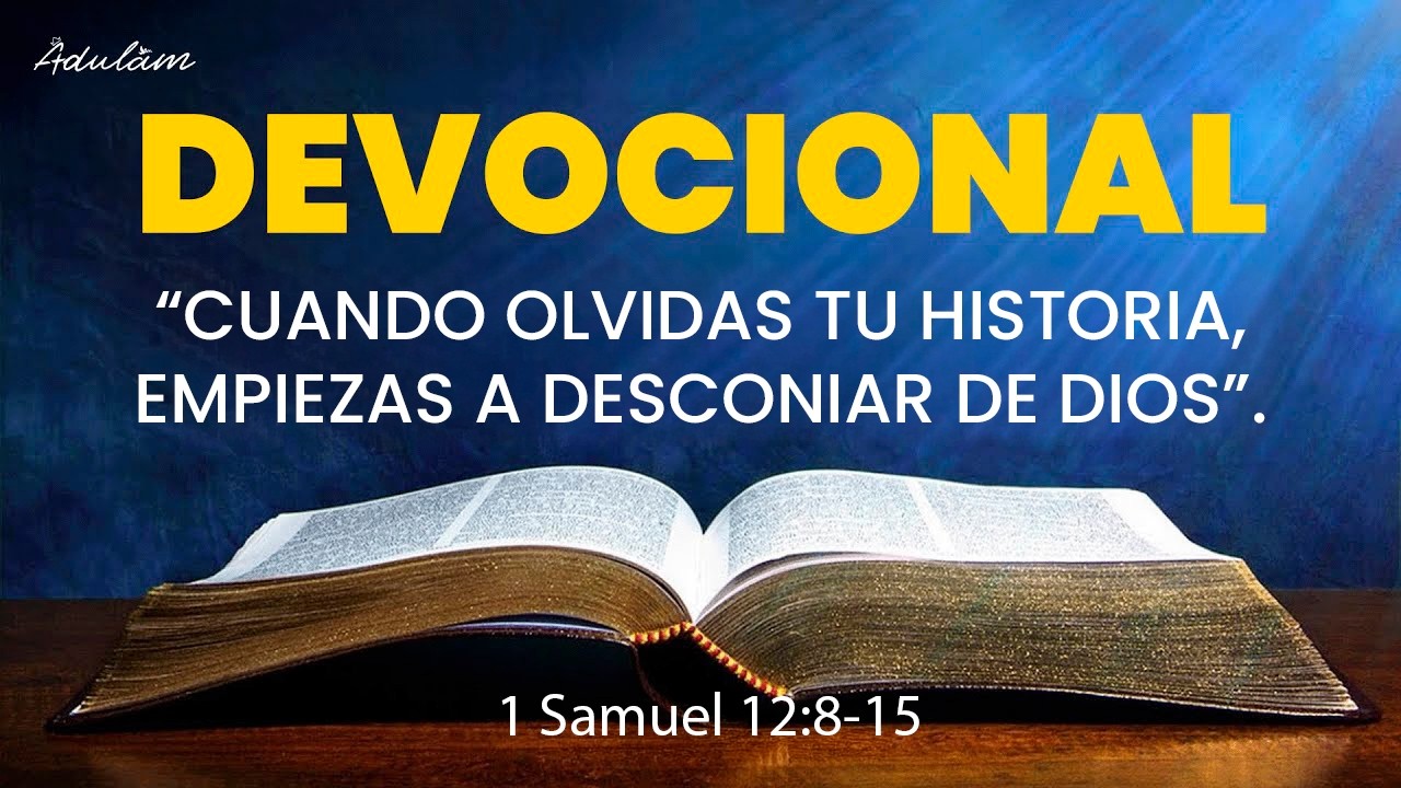 CUANDO OLVIDAS TU HISTORIA, EMPIEZAS A DESCONFIAR DE DIOS 📖 | DEVOCIONAL DE HOY 🙏🏼
