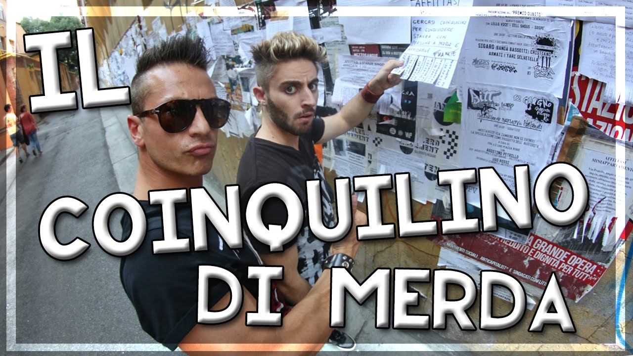 IL COINQUILINO DI MERDA