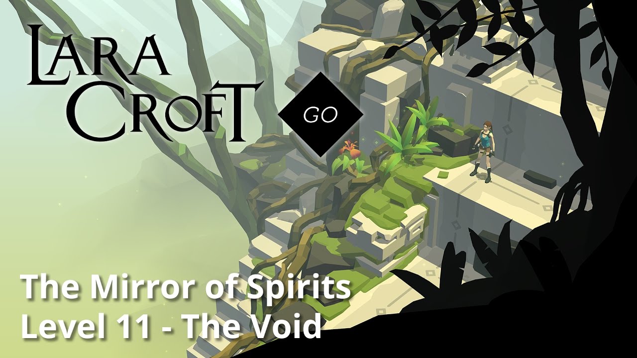 Lara Croft GO - Mirror of Spirits 11 - The Void Walkthrough