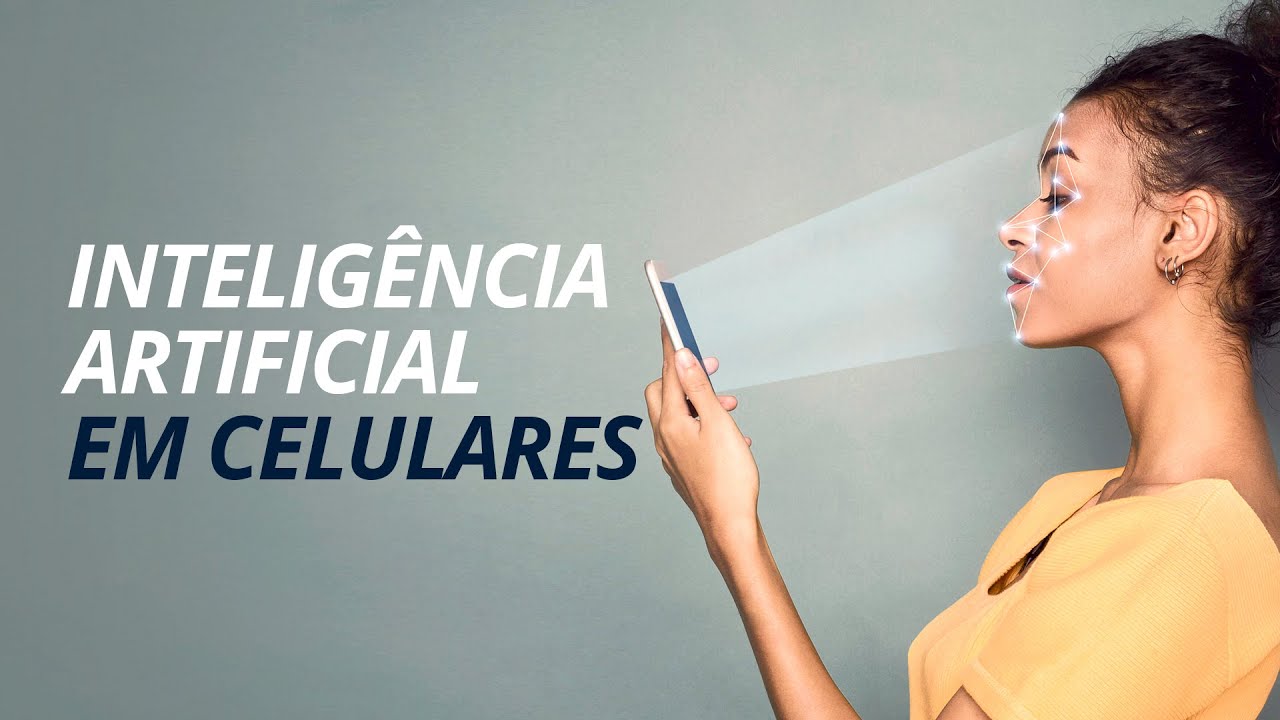 Inteligência Artificial em Celulares