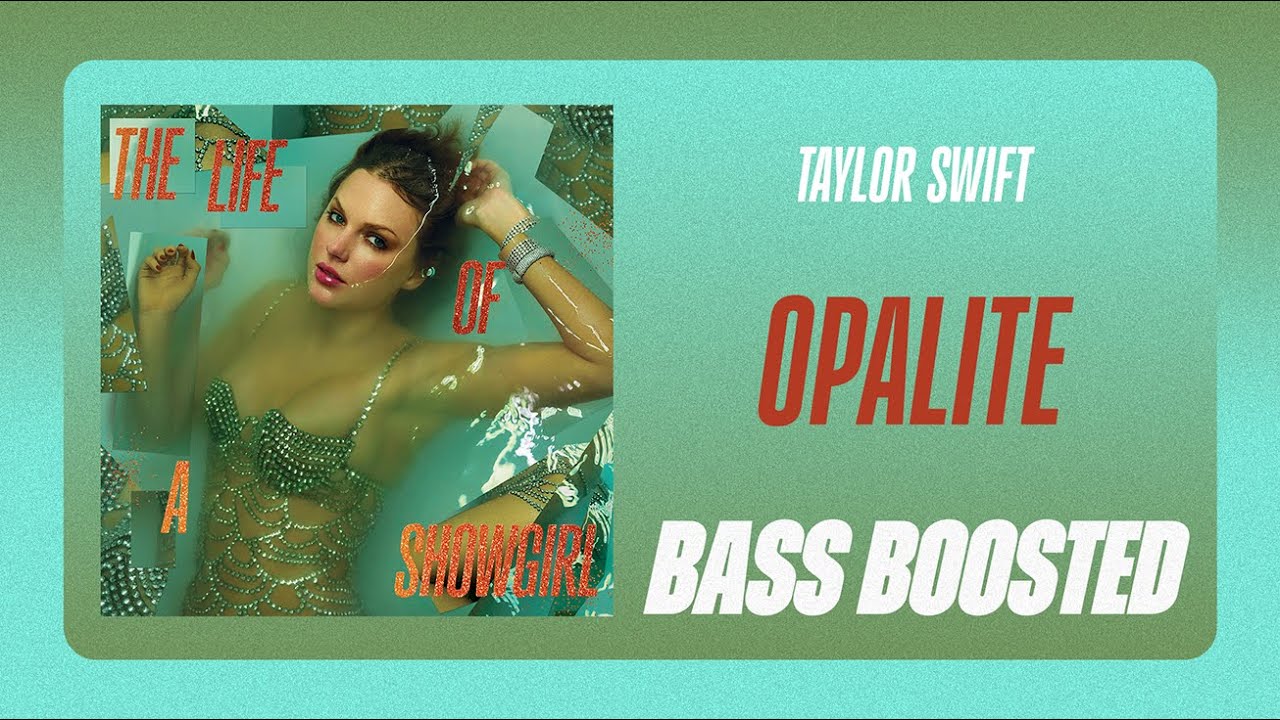 Taylor Swift - Opalite [BASS BOOSTED]