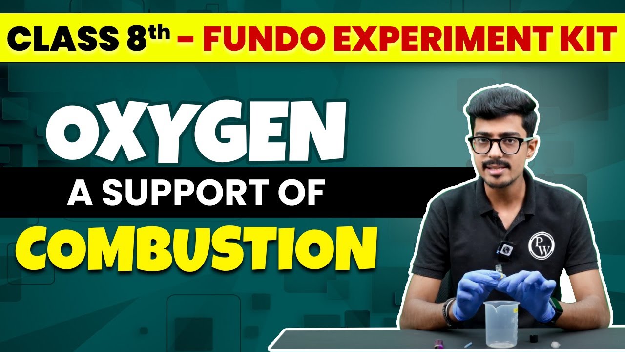 Oxygen - A Supporter of Combustion  || FUNDO - Experiment Kit 🔥 || Class - 8th