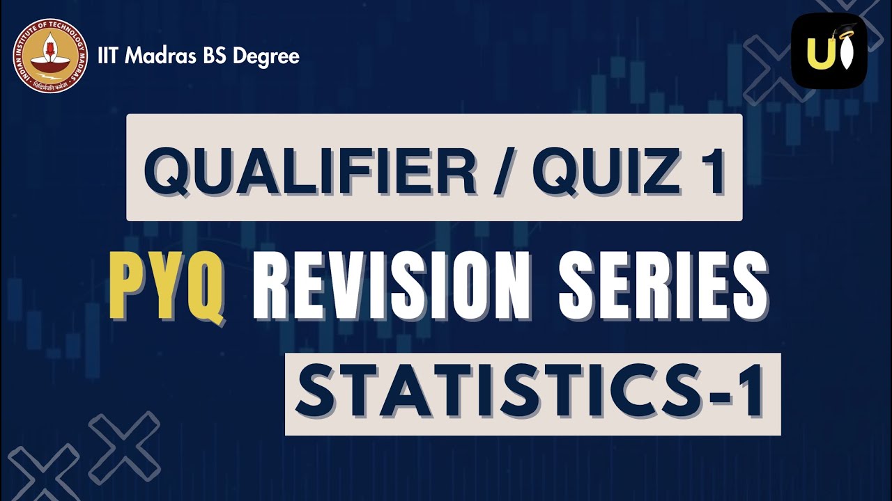 Statistics 1 PYQ Revision Series for QUIZ 1 / Qualifiers |@IITMadrasBSDegreeProgramme