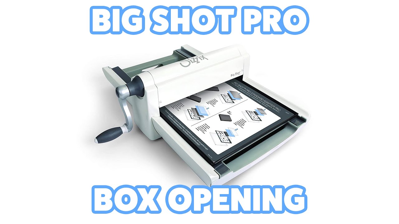 Sizzix Big Shot Pro Die Cutting Machine Box Opening | How Big is the Sizzix Big Shot Pro