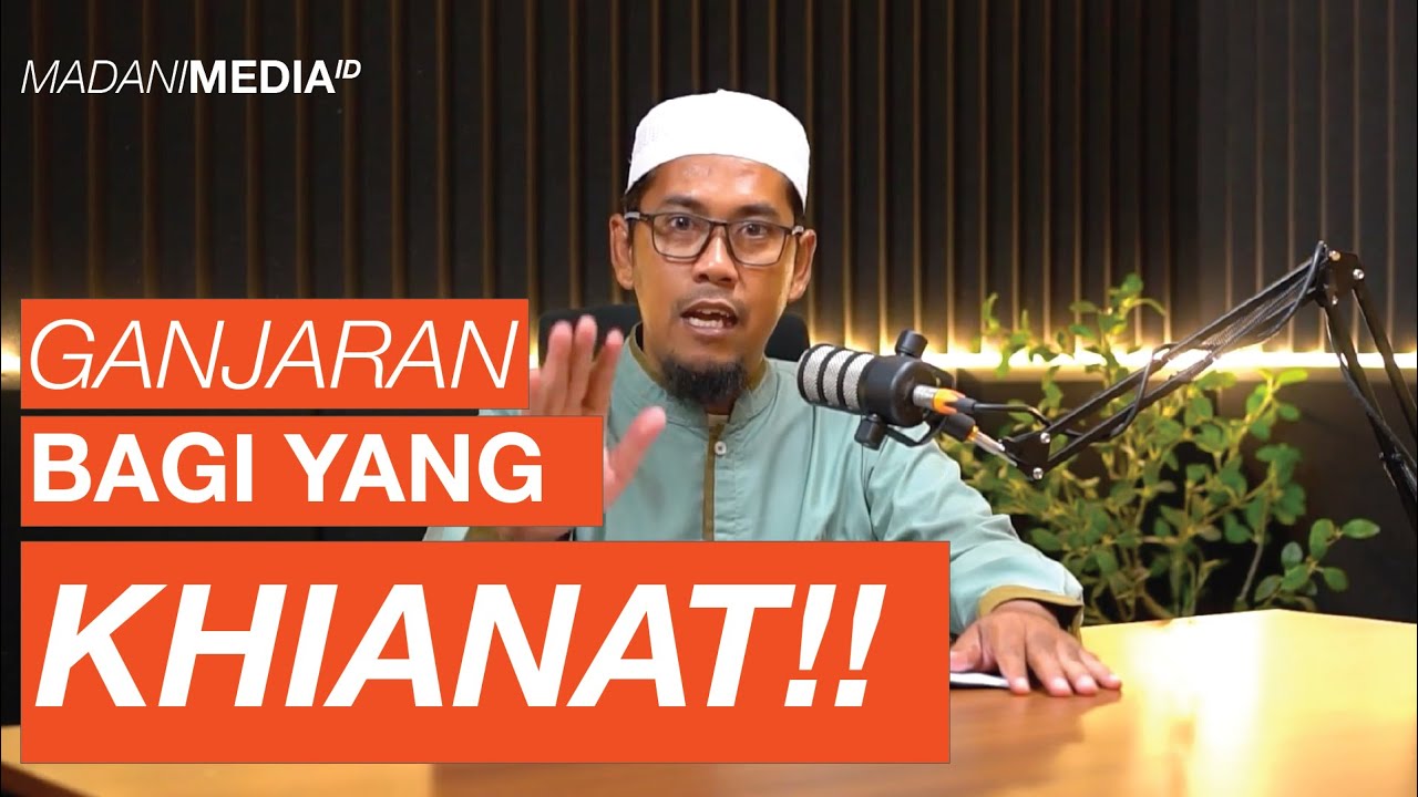 Ganjaran bagi yg khianat | Ust Mudzakir Al Haq