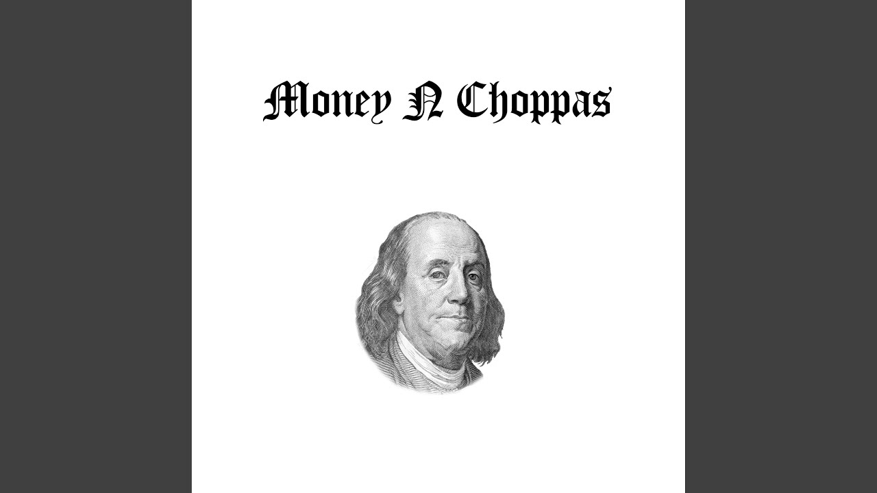Money N Choppas
