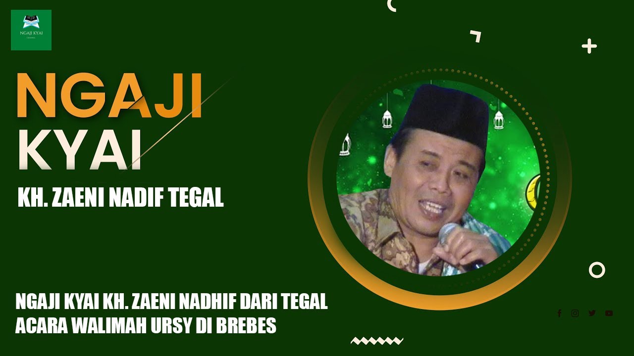 NGAJI KYAI KH  ZAENI NADHIF DARI TEGAL ACARA WALIMAH URSY DI BREBES