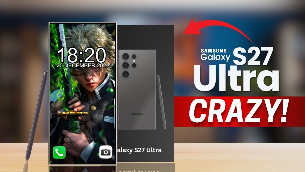 Samsung Galaxy S27 Ultra &mdash; БЕЗУМНЫЕ ПЕРЕМЕНЫ!