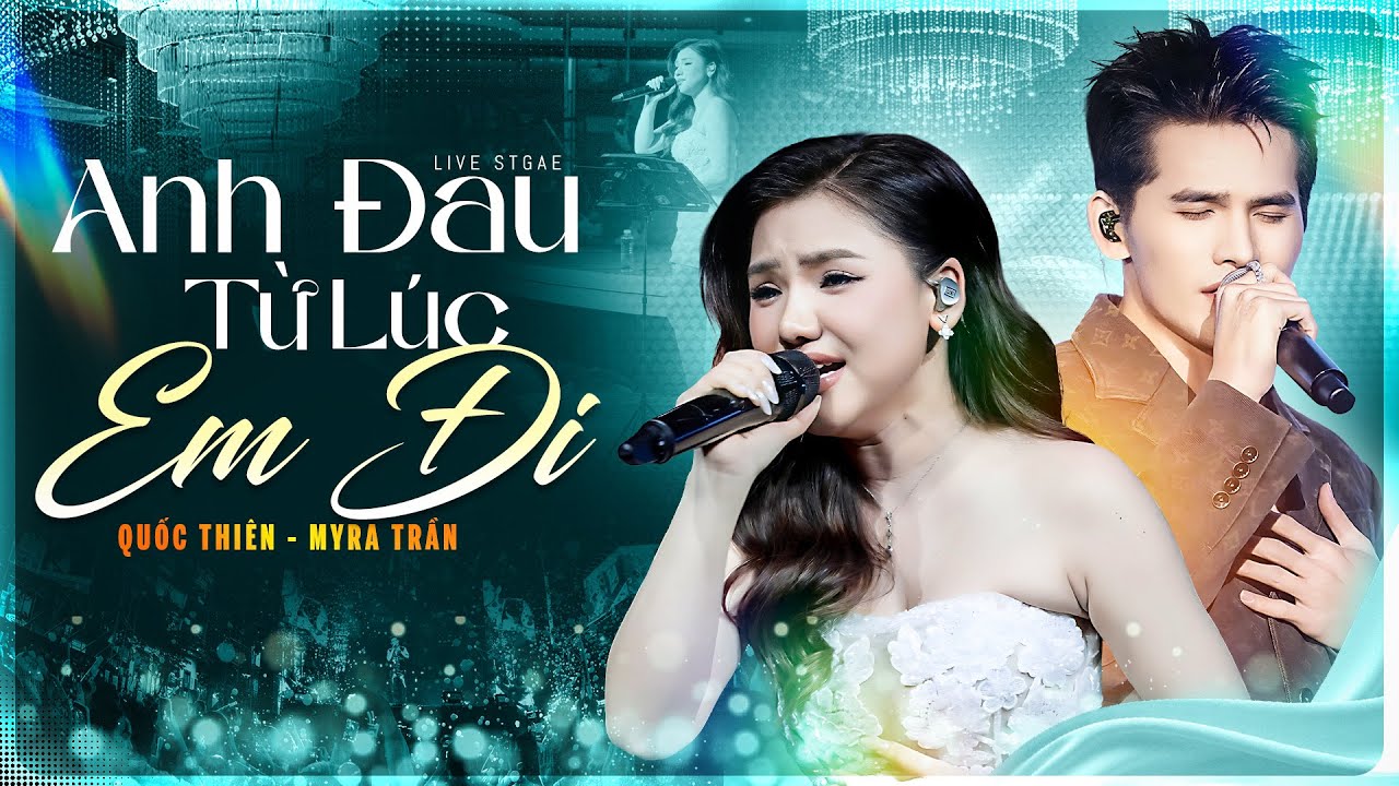 ANH ĐAU TỪ LÚC EM ĐI - 2 Giọng Live Đỉnh Cao Làng Nhạc Việt QUỐC THIÊN & MYRA TRẦN Kết Hợp Nổi Da Gà