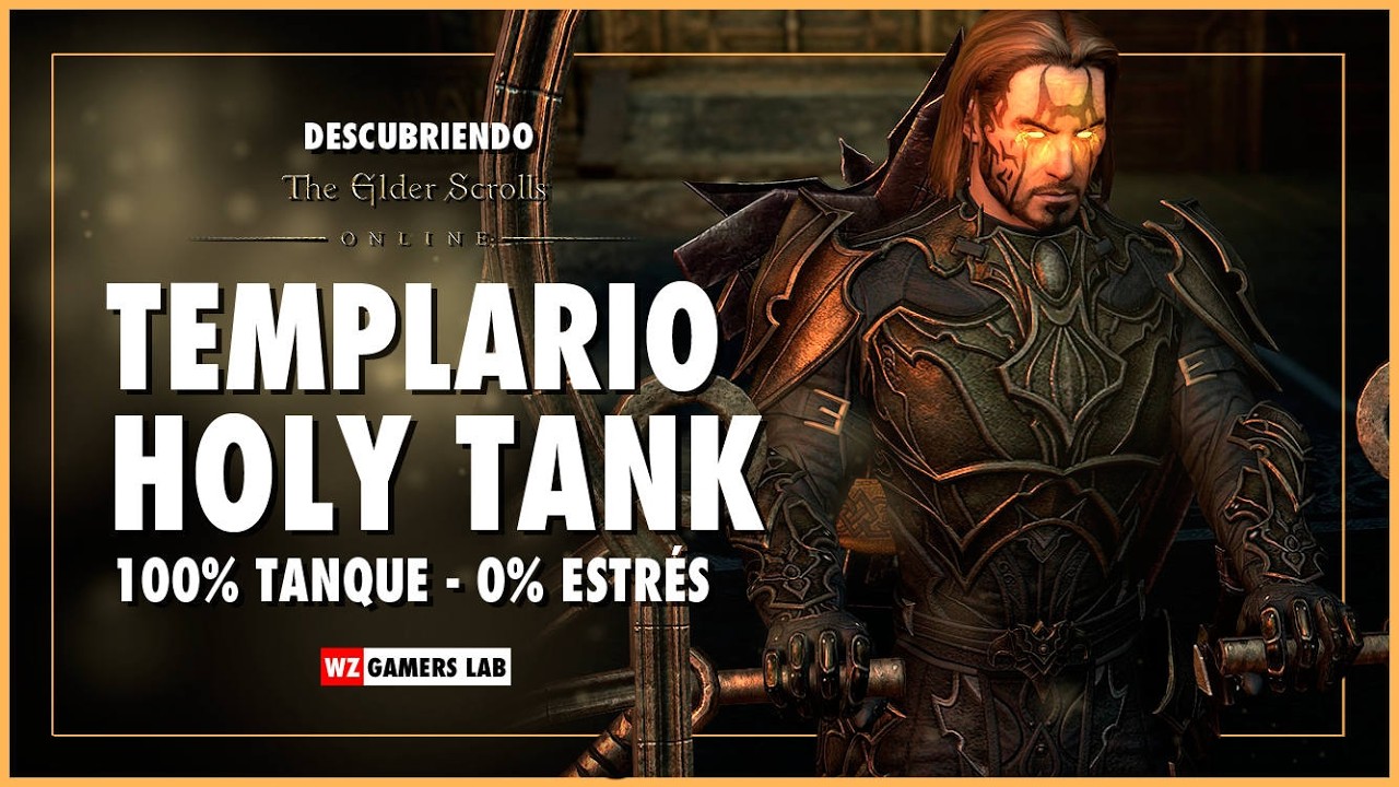 TESO - BUILD TANQUE TEMPLARIO - 100% TANQUE, 0% ESTRÉS - WZ GAMERS LAB