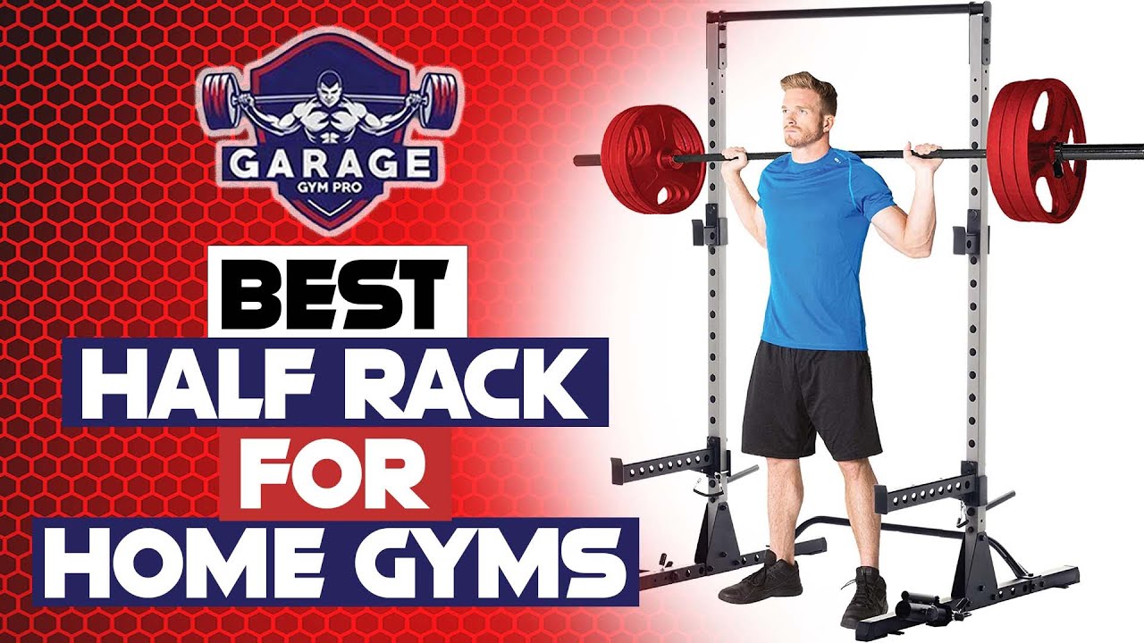 Best Half Rack For Home Gyms