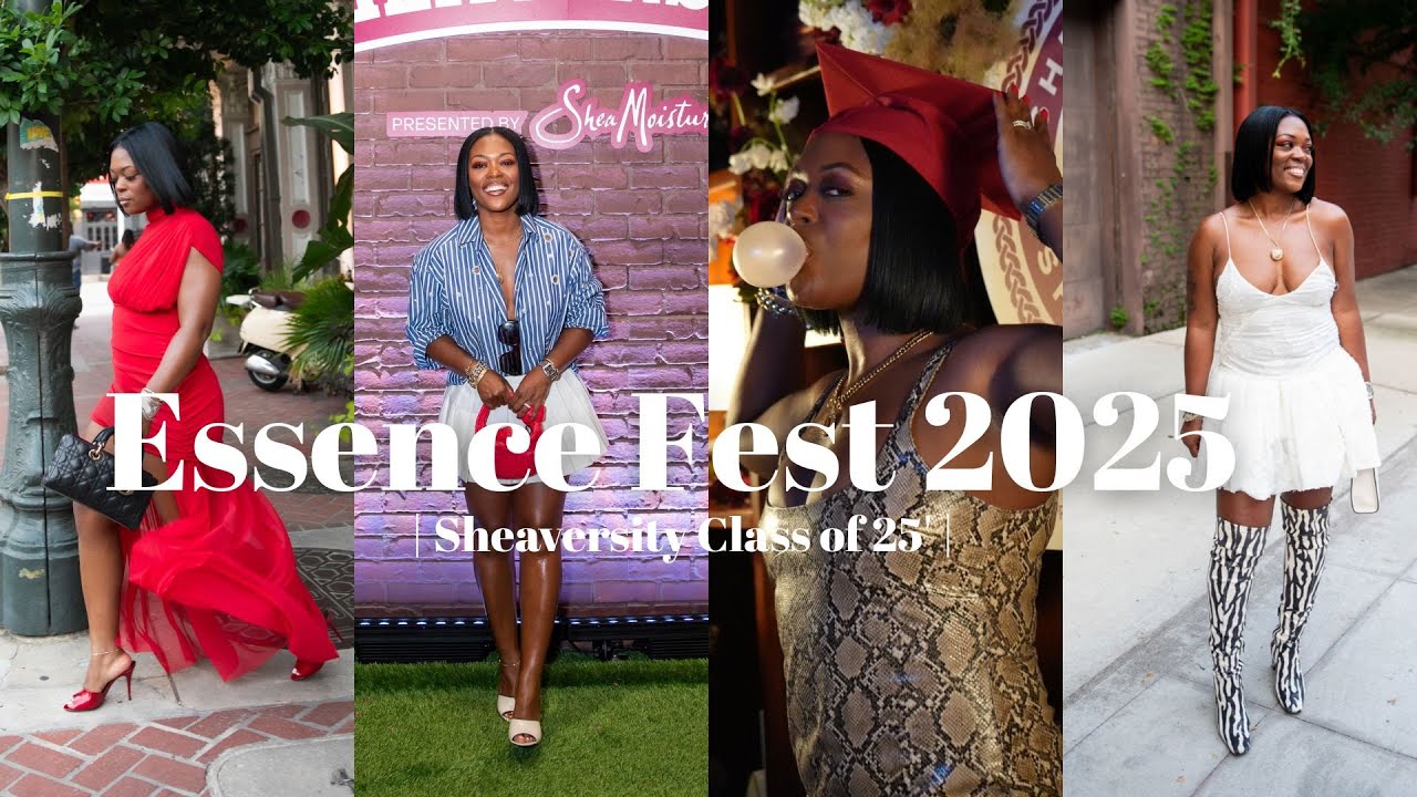 VERY LATE Essence Fest 2025 | Sheaversity Class of 2025