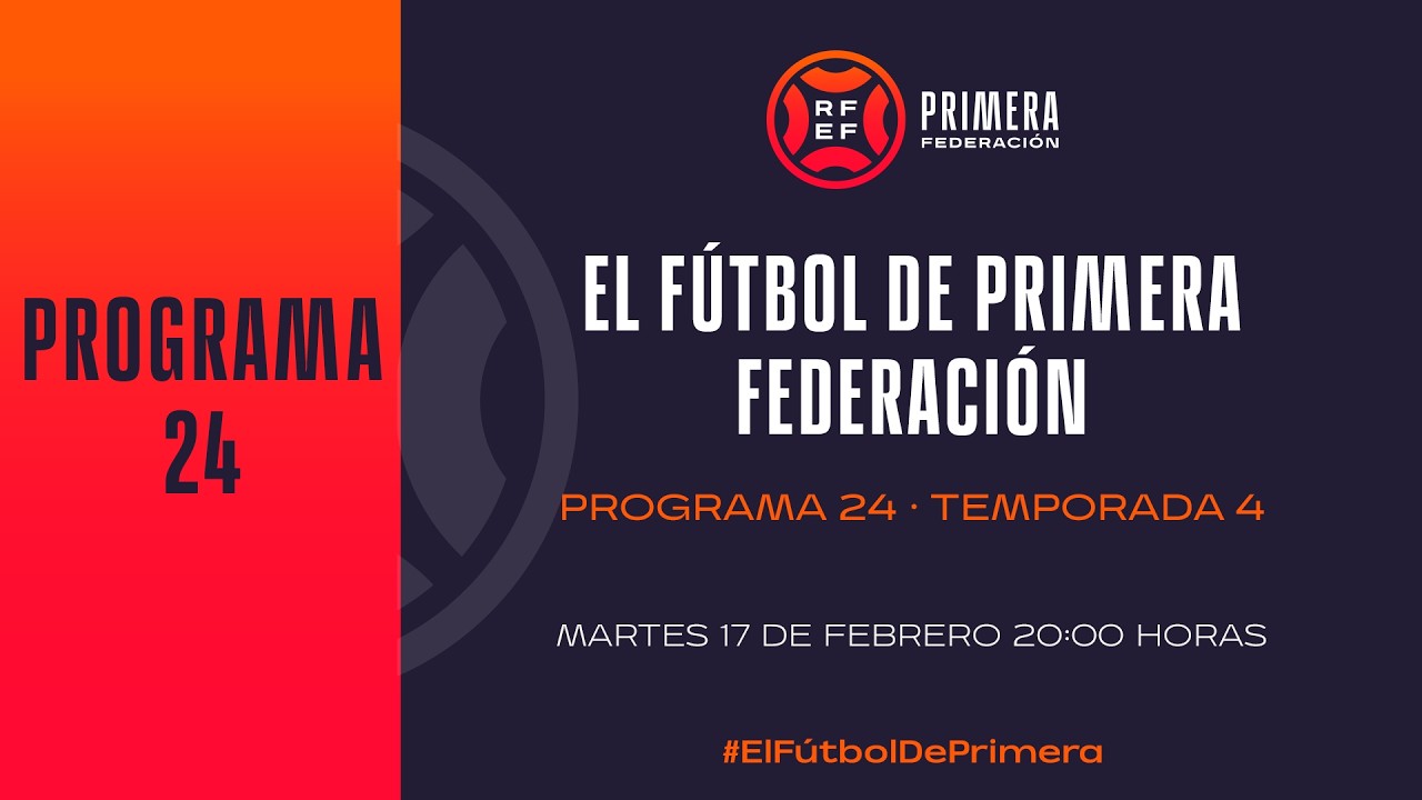 📺 #ElFútbolDePrimera, programa 24 | Temporada 2025/26 I 🔴 RFEF