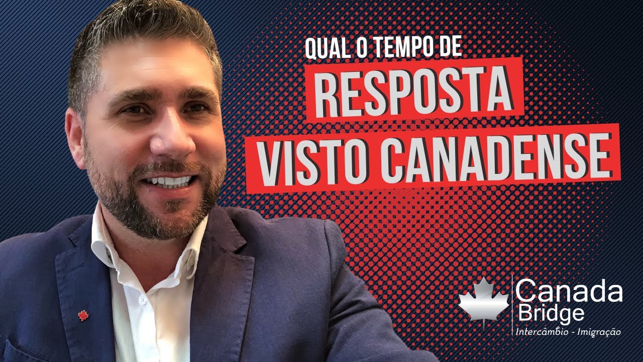 Qual tempo para resposta do visto canadense