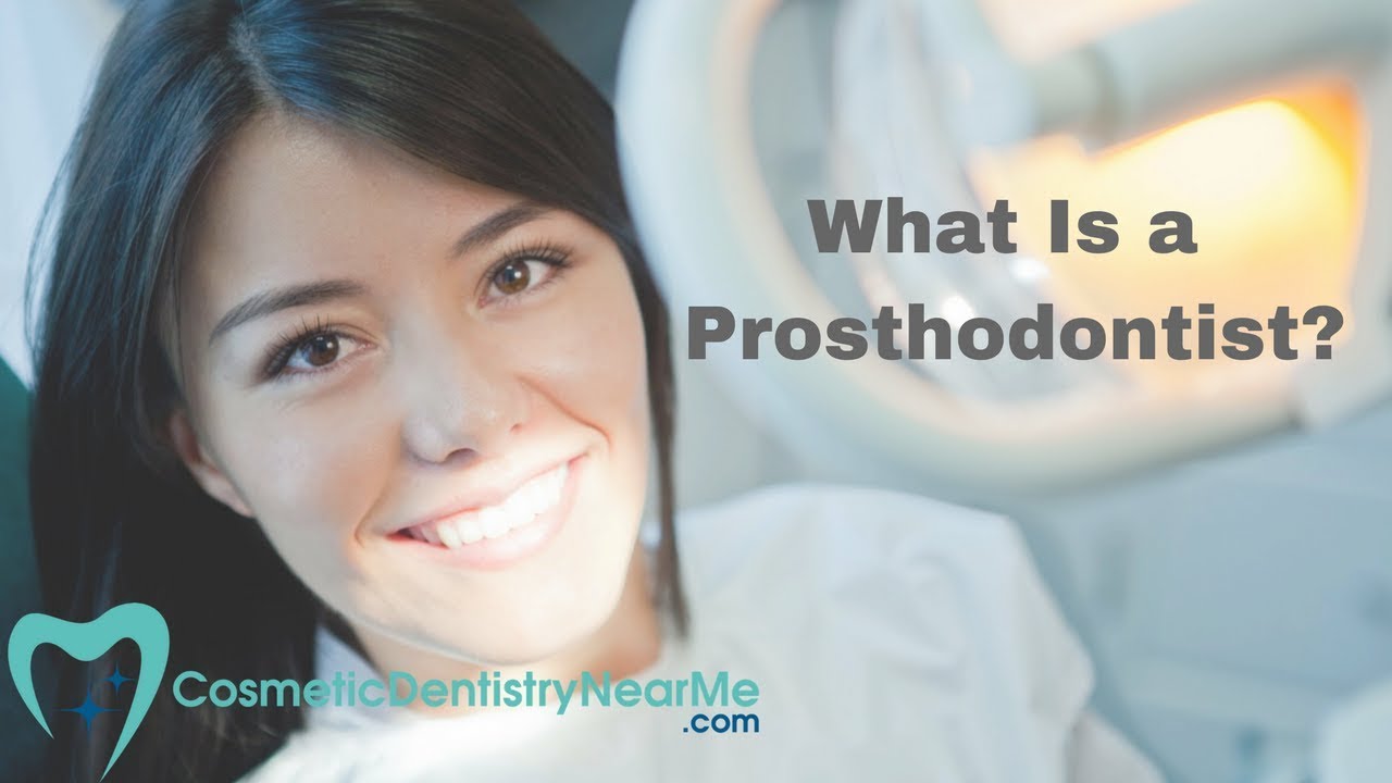 What is a Prosthodontist?