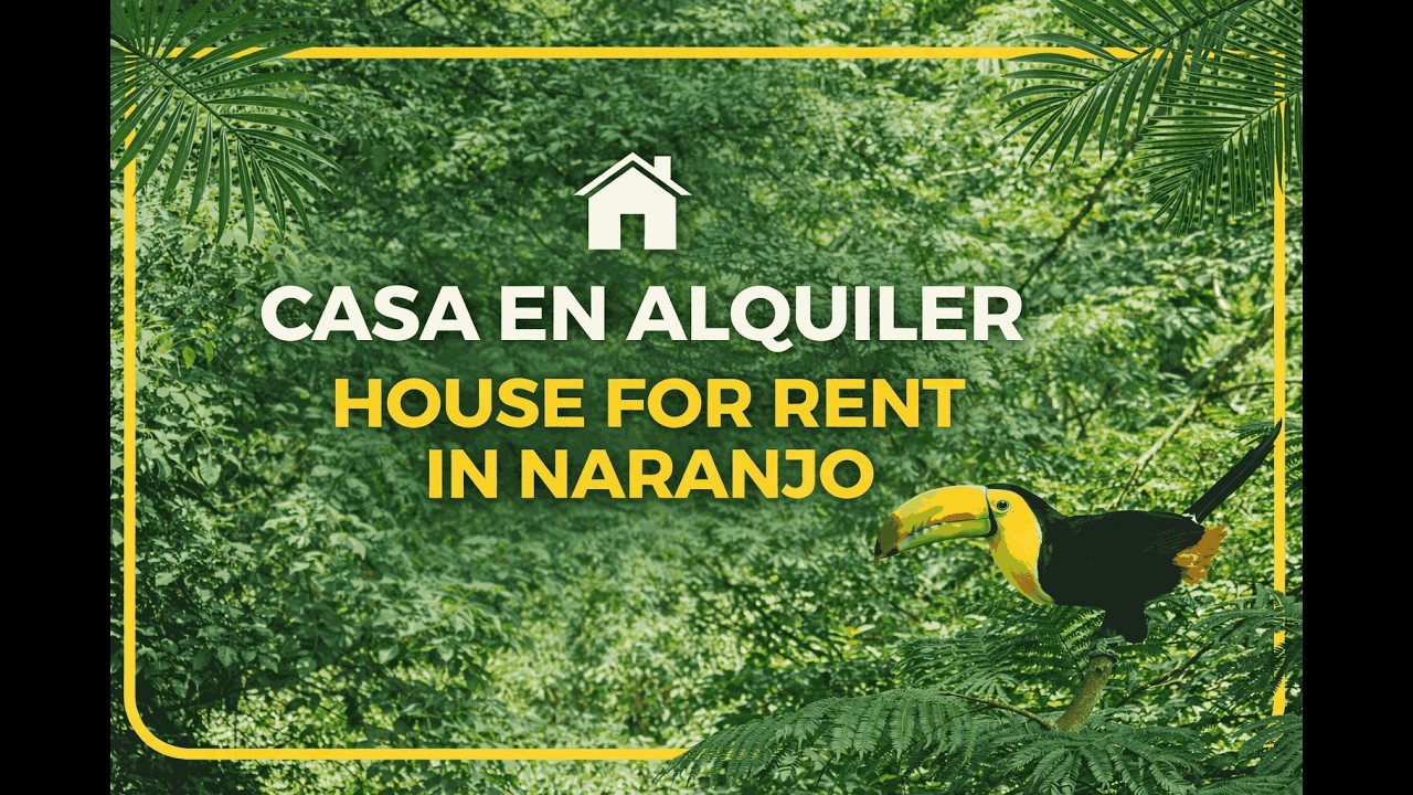 House for rent in Naranjo Surrounded by Nature - Casa en Alquiler ✨🌿