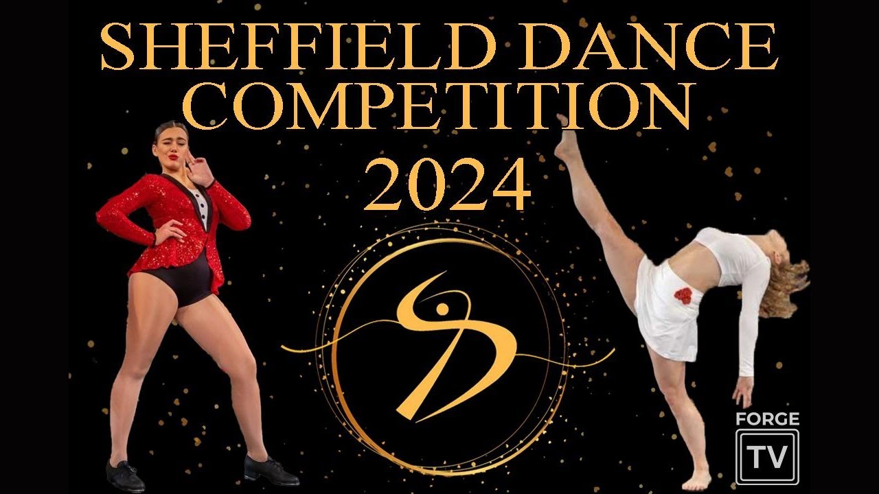 Sheffield University Dance Society 2024 Competition LIVE | Forge TV Live